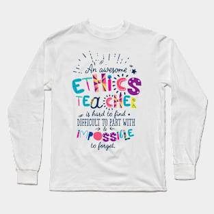 An Awesome Ethics Teacher Gift Idea - Impossible to forget Long Sleeve T-Shirt